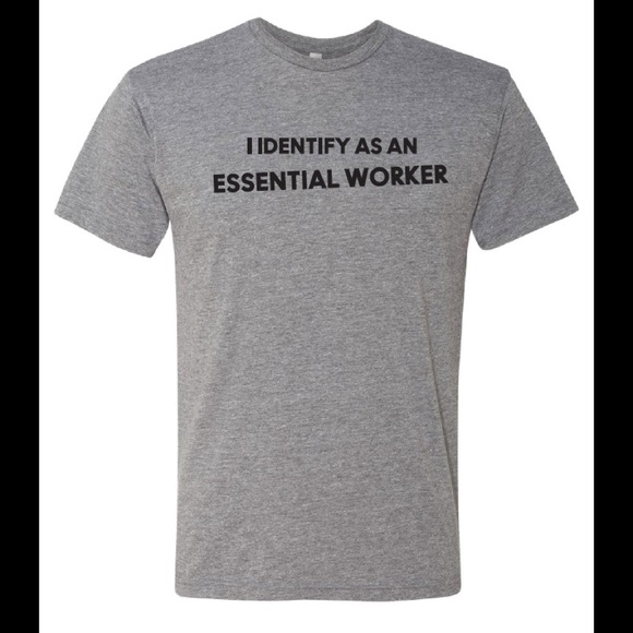 Next Level Apparel Other - NWOT tshirt identify as an essential worker s-xxl